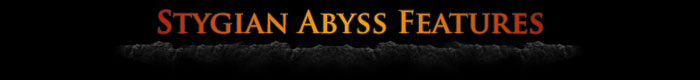 Stygian Abyss Features heading